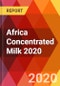 Africa Concentrated Milk 2020 - Product Thumbnail Image