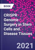 CRISPR Genome Surgery in Stem Cells and Disease Tissues- Product Image