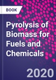 Pyrolysis of Biomass for Fuels and Chemicals- Product Image