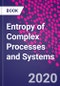 Entropy of Complex Processes and Systems - Product Thumbnail Image