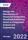 Design and Manufacture of Structural Composites. Woodhead Publishing Series in Composites Science and Engineering- Product Image