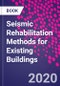 Seismic Rehabilitation Methods for Existing Buildings - Product Image
