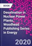 Desalination in Nuclear Power Plants. Woodhead Publishing Series in Energy- Product Image