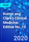 Kumar and Clark's Clinical Medicine. Edition No. 10 - Product Thumbnail Image