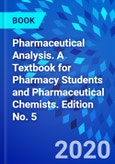Pharmaceutical Analysis. A Textbook for Pharmacy Students and Pharmaceutical Chemists. Edition No. 5- Product Image
