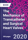 The Mechanics of Transcatheter and Surgical Heart Valves- Product Image