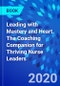 Leading with Mastery and Heart. The Coaching Companion for Thriving Nurse Leaders - Product Thumbnail Image