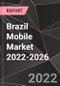Brazil Mobile Market 2022-2026 - Product Thumbnail Image