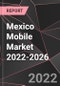 Mexico Mobile Market 2022-2026 - Product Thumbnail Image