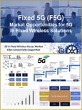 Market Opportunities for 5G in Fixed Wireless Solutions- Product Image