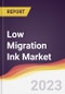 Low Migration Ink Market Report: Trends, Forecast and Competitive Analysis - Product Image