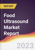 Food Ultrasound Market Report: Trends, Forecast, and Competitive Analysis- Product Image
