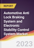 Automotive Anti Lock Braking System (ABS) and Electronic Stability Control (ESC) System Market: Trends, Forecast and Competitive Analysis- Product Image