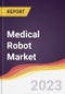 Medical Robot Market Report: Trends, Forecast and Competitive Analysis - Product Image