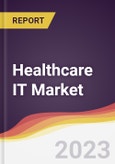Healthcare IT Market Report: Trends, Forecast and Competitive Analysis- Product Image