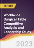 Worldwide Surgical Table Competitive Analysis and Leadership Study- Product Image