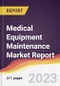 Medical Equipment Maintenance Market Report: Trends, Forecast, and Competitive Analysis - Product Image