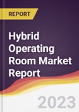 Hybrid Operating Room Market Report: Trends, Forecast, and Competitive Analysis- Product Image