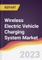 Wireless Electric Vehicle (EV) Charging System Market Report: Trends, Forecast and Competitive Analysis - Product Thumbnail Image
