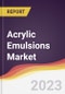 Acrylic Emulsions Market Report: Trends, Forecast and Competitive Analysis - Product Image