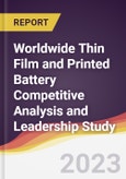 Worldwide Thin Film and Printed Battery Competitive Analysis and Leadership Study- Product Image