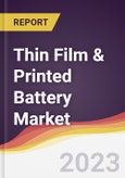 Thin Film & Printed Battery Market Report: Trends, Forecast and Competitive Analysis- Product Image