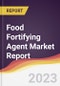 Food Fortifying Agent Market Report: Trends, Forecast, and Competitive Analysis - Product Image