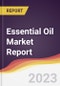 Essential Oil Market Report: Trends, Forecast, and Competitive Analysis - Product Image