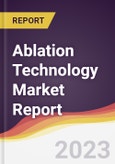 Ablation Technology Market Report: Trends, Forecast, and Competitive Analysis- Product Image