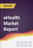 eHealth Market Report: Trends, Forecast, and Competitive Analysis- Product Image