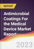 Antimicrobial Coatings For the Medical Device Market Report: Trends, Forecast, and Competitive Analysis- Product Image