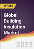 Technology Landscape, Trends and Opportunities in the Global Building Insulation Market- Product Image
