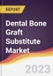 Dental Bone Graft Substitute Market Report: Trends, Forecast and Competitive Analysis - Product Image