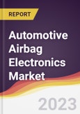 Automotive Airbag Electronics Market Report: Trends, Forecast and Competitive Analysis- Product Image