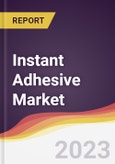 Instant Adhesive Market Report: Trends, Forecast and Competitive Analysis- Product Image