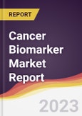 Cancer Biomarker Market Report: Trends, Forecast, and Competitive Analysis- Product Image