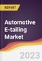 Automotive E-tailing Market: Trends, Forecast and Competitive Analysis - Product Image