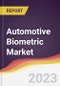 Automotive Biometric Market: Trends, Forecast and Competitive Analysis - Product Image