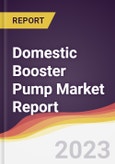 Domestic Booster Pump Market Report: Trends, Forecast, and Competitive Analysis- Product Image