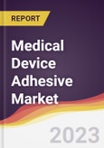 Medical Device Adhesive Market Report: Trends, Forecast and Competitive Analysis- Product Image