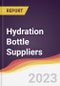Hydration Bottle Suppliers Strategic Positioning and Leadership Quadrant - Product Image