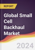 Technology Landscape, Trends and Opportunities in the Global Small Cell Backhaul Market- Product Image