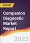 Companion Diagnostic Market Report: Trends, Forecast, and Competitive Analysis - Product Image