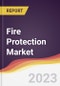 Fire Protection Market Report: Trends, Forecast and Competitive Analysis - Product Thumbnail Image