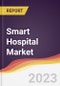 Smart Hospital Market Report: Trends, Forecast and Competitive Analysis - Product Image