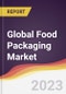 Technology Landscape, Trends and Opportunities in the Global Food Packaging Market - Product Thumbnail Image