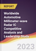 Worldwide Automotive Millimeter-wave Radar IC Competitive Analysis and Leadership Study- Product Image