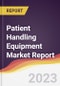 Patient Handling Equipment Market Report: Trends, Forecast, and Competitive Analysis - Product Image