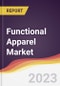 Functional Apparel Market Report: Trends, Forecast and Competitive Analysis - Product Image