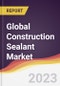 Technology Landscape, Trends and Opportunities in the Global Construction Sealant Market - Product Image